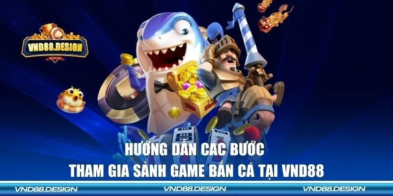 Hướng dẫn các bước truy cập cổng game săn ngư nhanh chóng