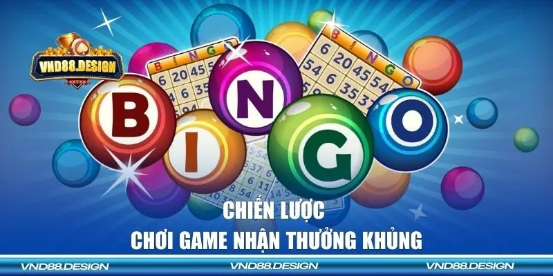 Chiến lược chơi game nhận thưởng khủng
