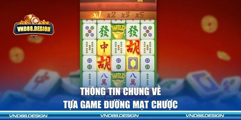 Thông tin chung về tựa game đường mạt chược 