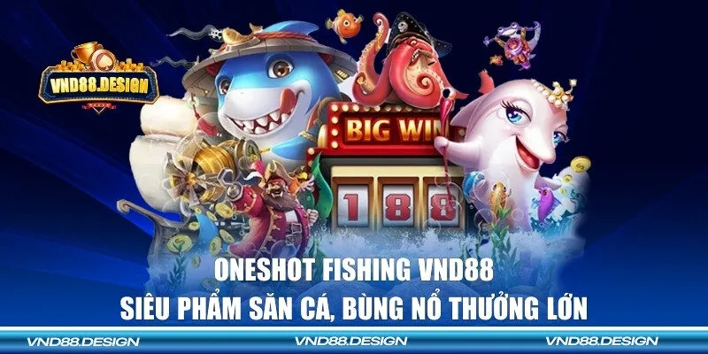 Oneshot Fishing